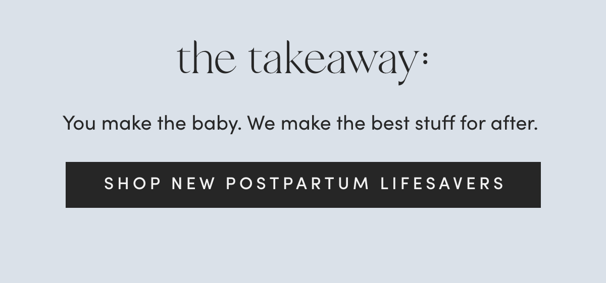 shop new postpartum lifesavers