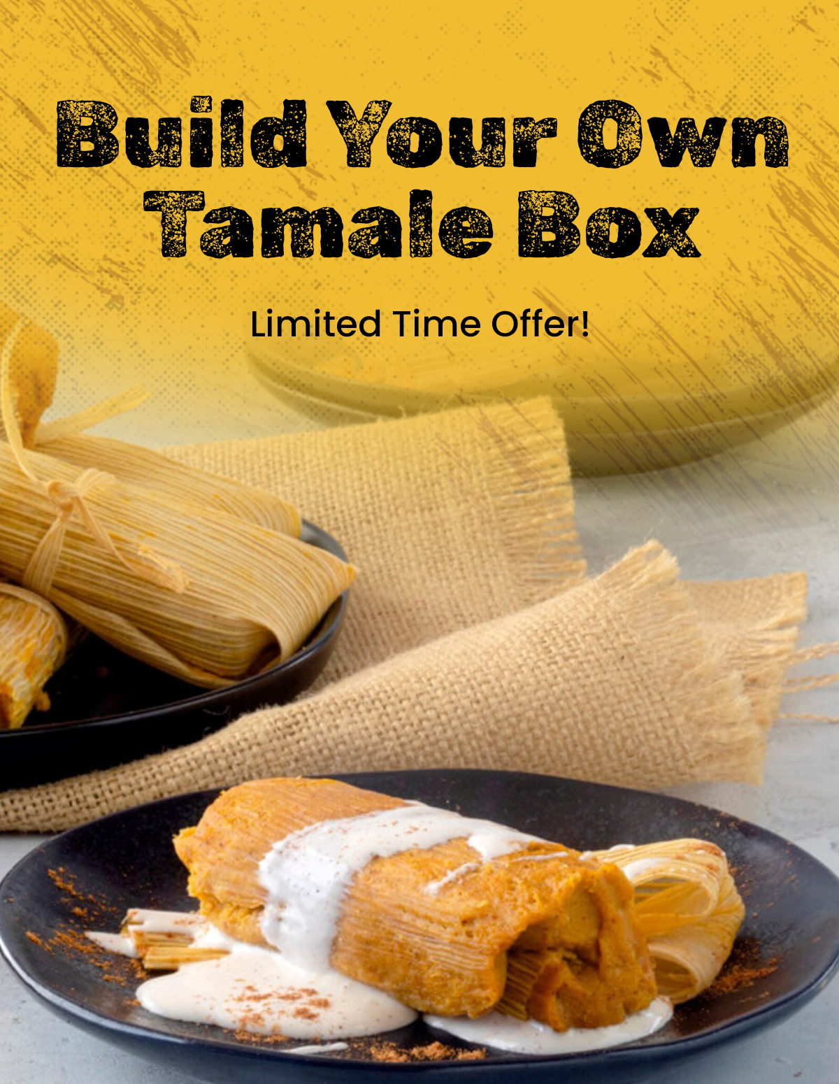 Build Your Own Tamale Box - Limited Time Offer!