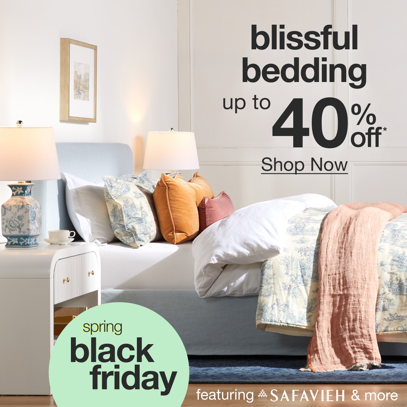 Blissful Bedding Up to 40% Off* â€” Shop Now!