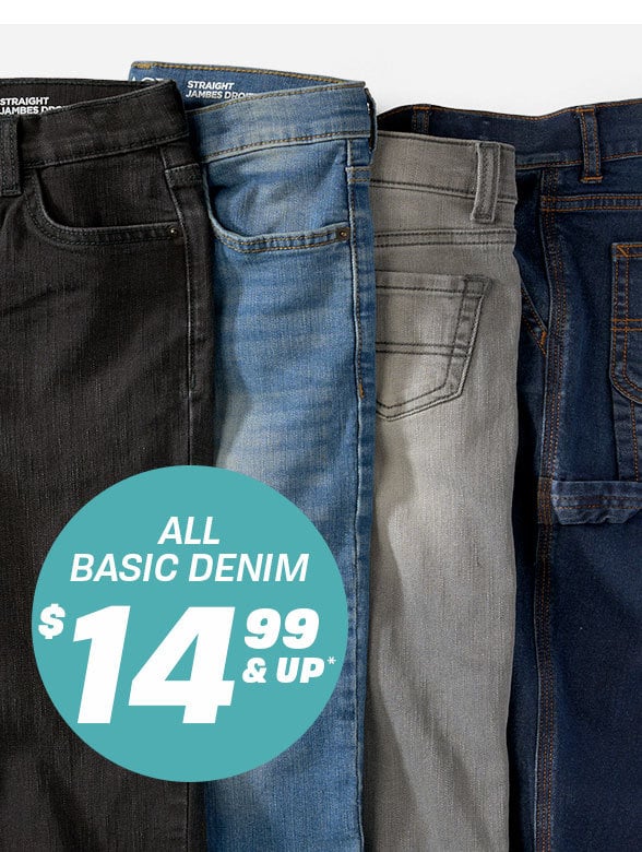 $14.99 & Up All Basic Denim