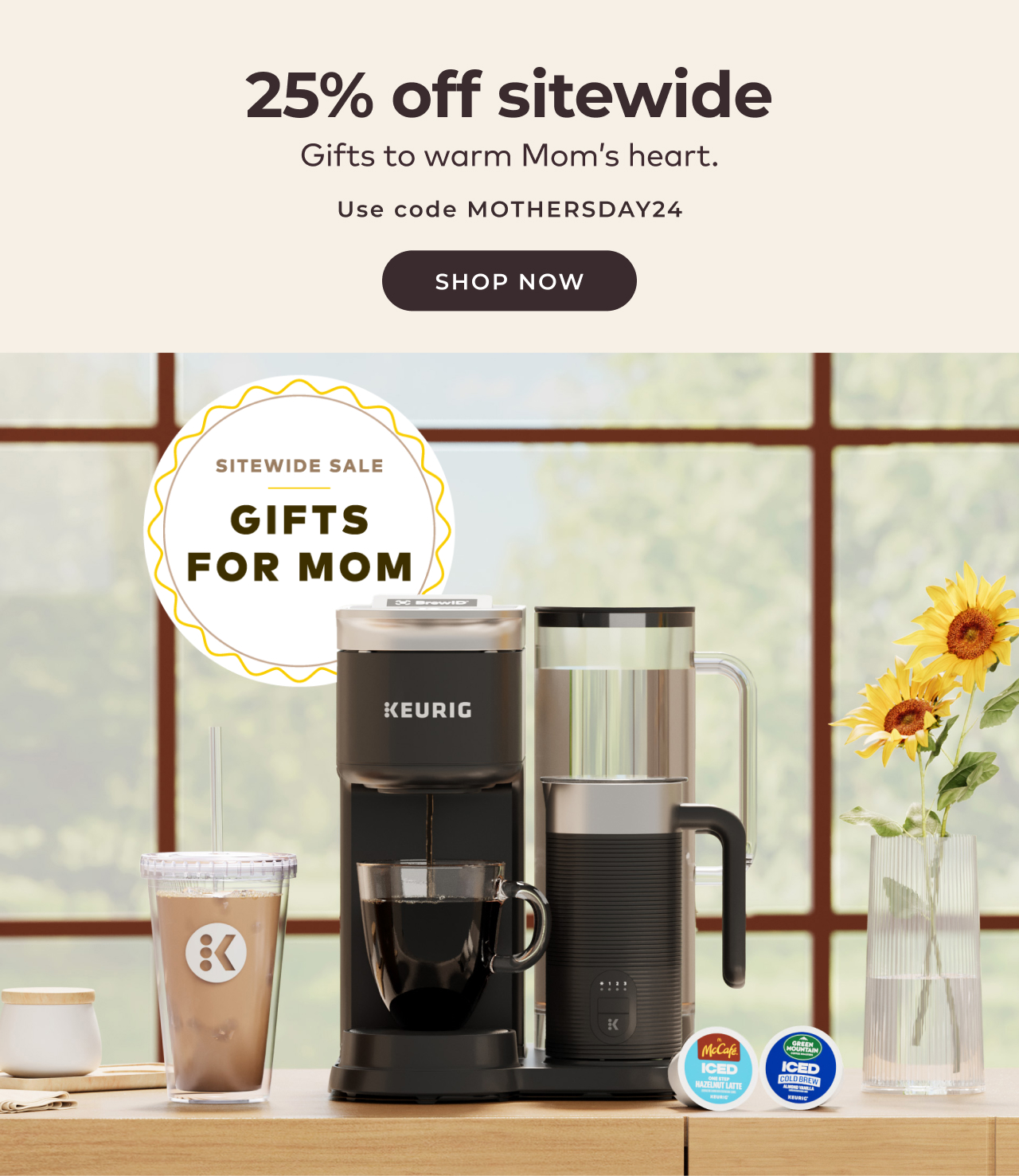 Get 25% Off Sitewide with code MOTHERSDAY24