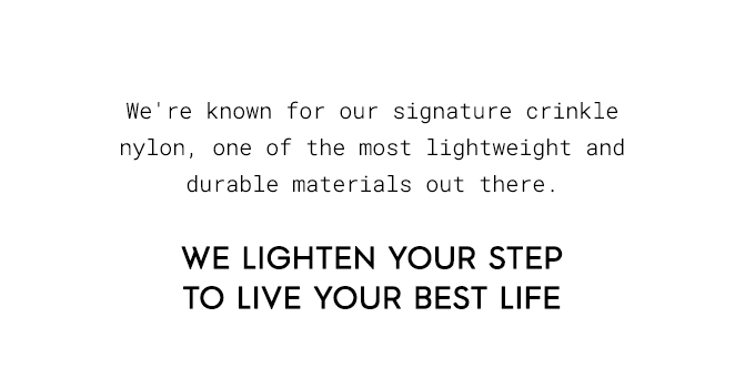 WE LIGHTEN YOUR STEP TO LIVE YOUR BEST LIFE