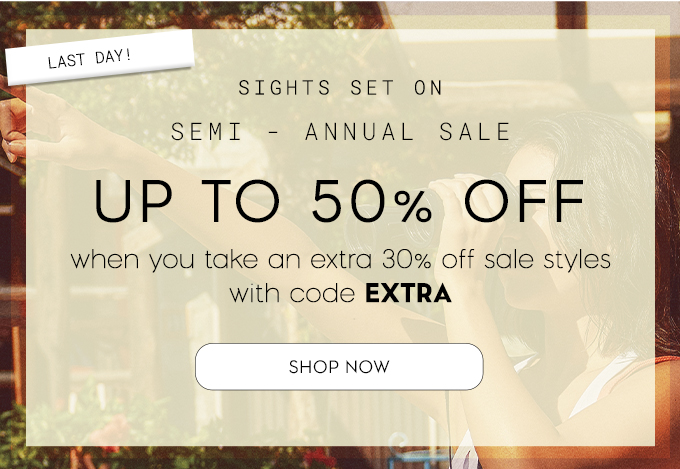 Up to 50% off when you take an extra 30% off sale styles with code EXTRA