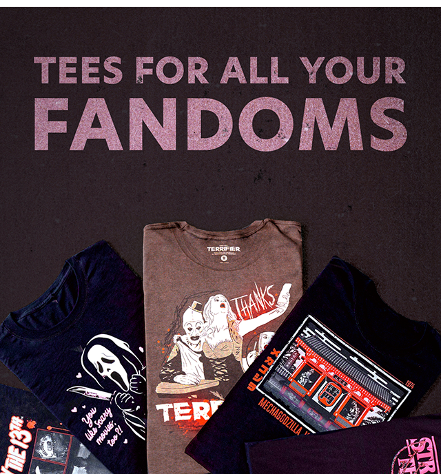 Tees For All Your Fandoms Shop Now