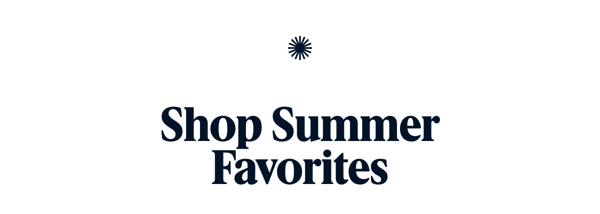 Shop Summer Favorites