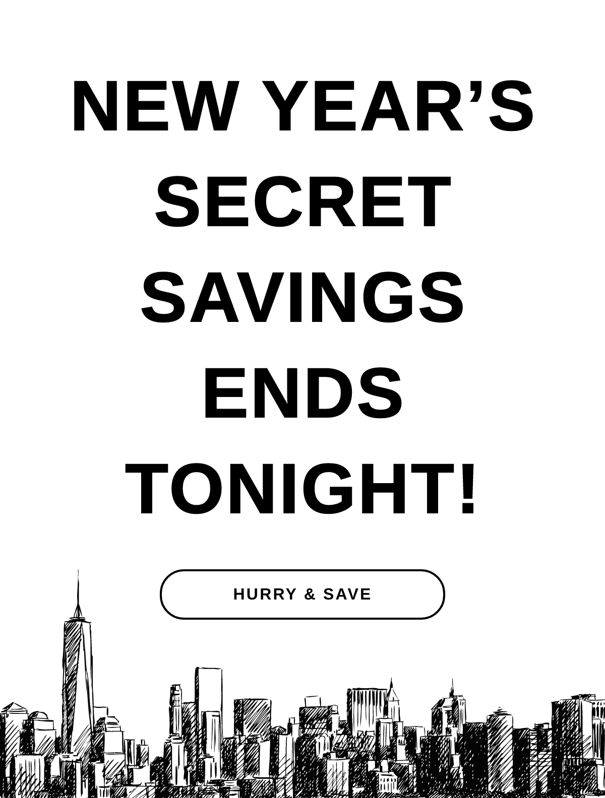 NEW YEAR’S SECRET SAVINGS ENDS TONIGHT! | HURRY & SAVE