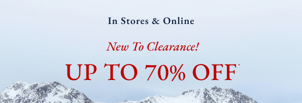 In stores & online. New to clearance! Up to 70% off*