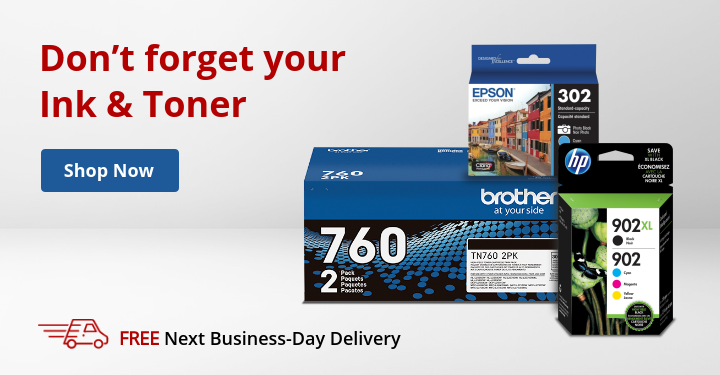 Don't forget your Ink and Toner - Shop Now