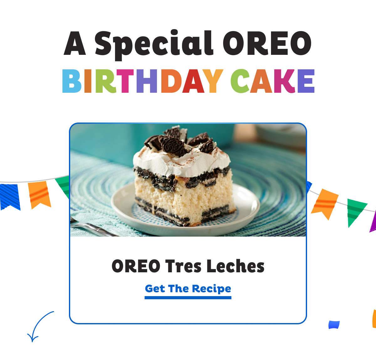 Get the recipe for OREO Tres Leches Cake