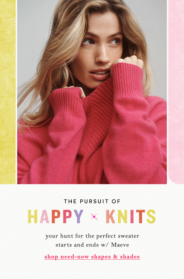 the purset of happy knits. shop need-now shapes and shades