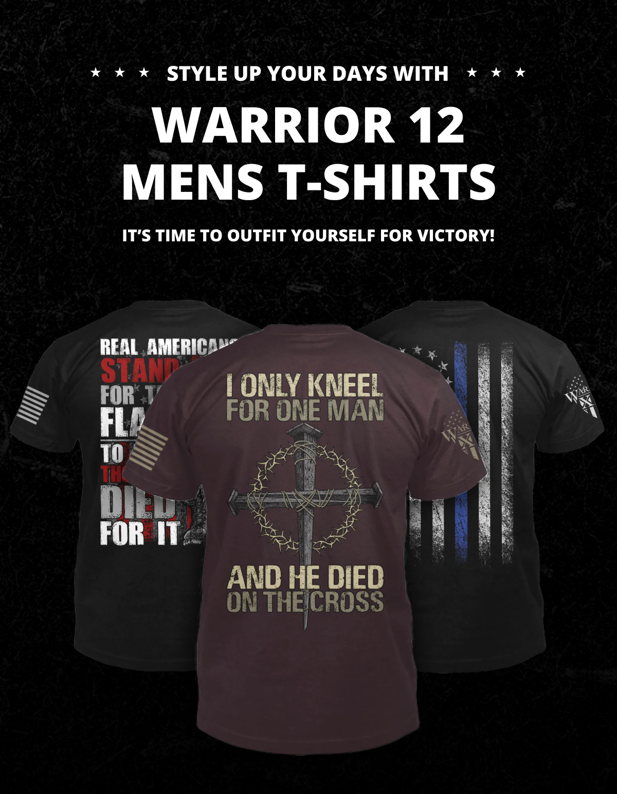 Style up your days with warrior 12 mens t-shirts its time to outfit yourself to victory!