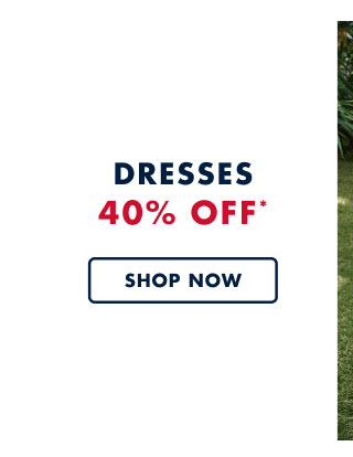 Dresses 40% offº Shop now