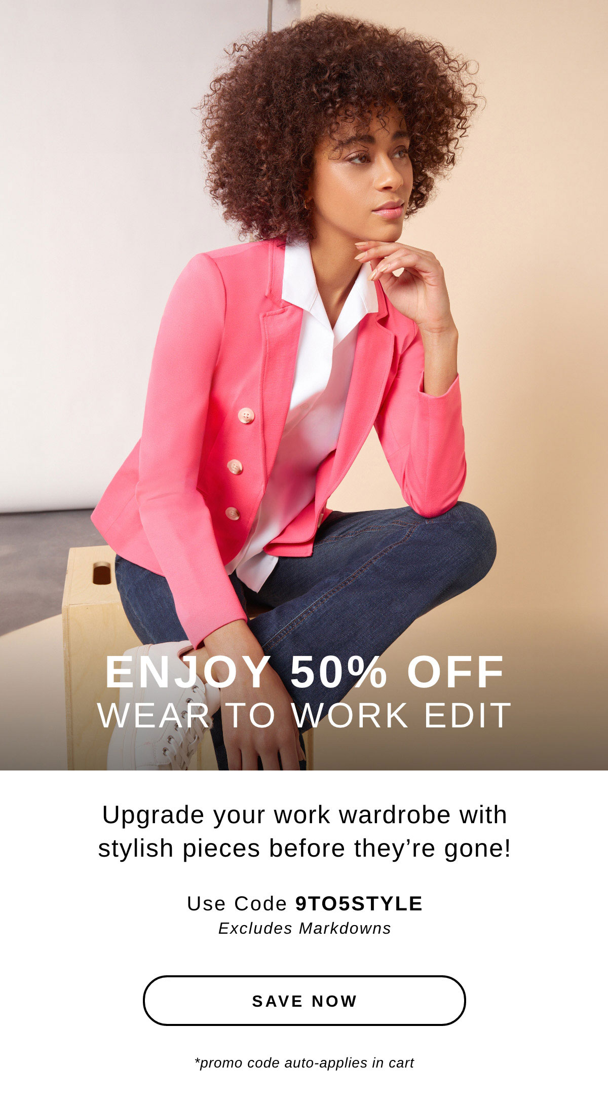 ENJOY 50% OFF WEAR TO WORK EDIT | SAVE NOW