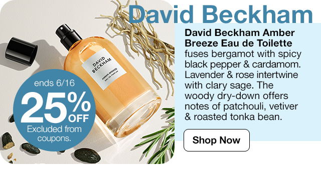 David Beckham Amber Breeze Eau de Toilette fuses bergamot with spicy black pepper & cardamom. Lavender & rose intertwine with clary sage. The woody dry-down offers notes of patchouli, vetiver & roasted tonka bean. Ends 6/16. 25% Off, exlcuded from coupons. Shop Now