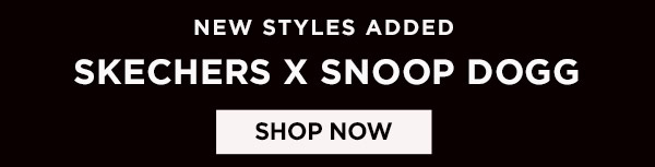 NEW SKECHERS X SNOOP DOGG STYLES ADDED