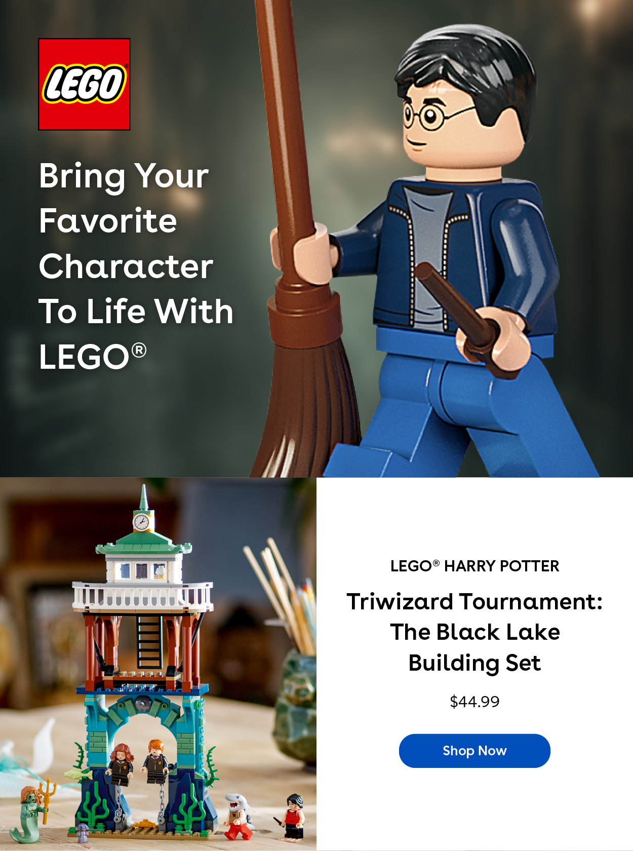 Bring your favorite character to life with LEGO® - LEGO® Harry Potter Triwizard Tournament: The Black Lake Building Set $44.99 Shop Now