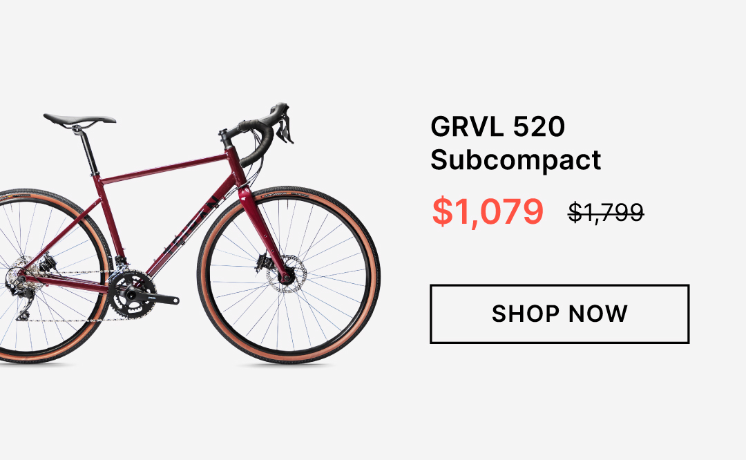 GRVL 520 Subcompact Gravel Bike. Now $1,079. Shop Now.