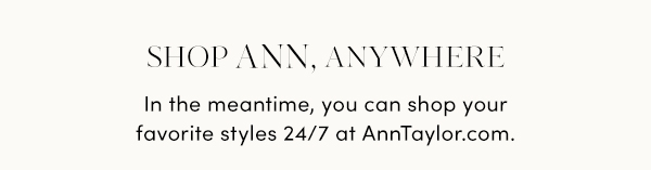 SHOP ANN, ANYWHERE