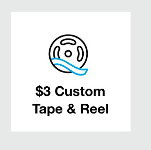 $3 Custom Tape & Reel