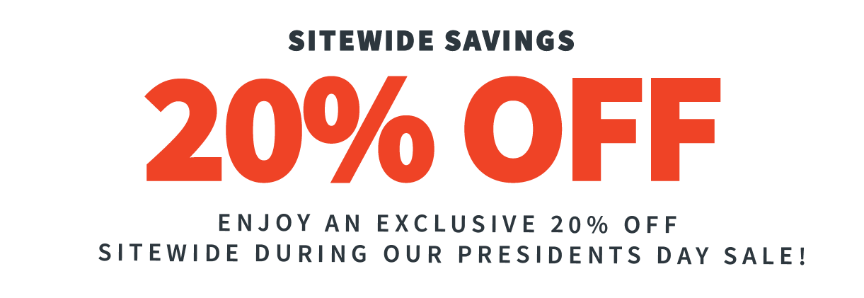 20% off sitewide this president's day