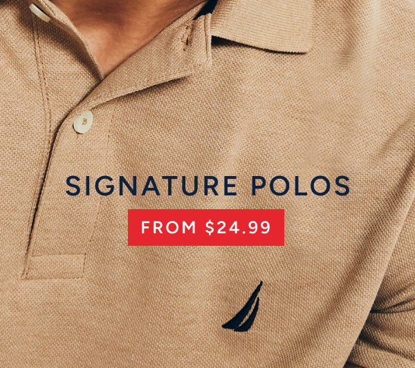 Signature Polos from $24.99