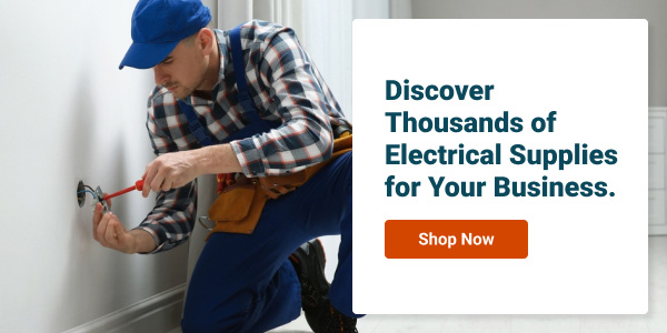 Discover Thousands of Electrical Supplies for Your Business.