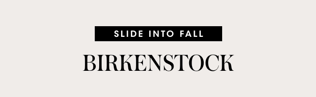 Slide into fall - Birkenstock