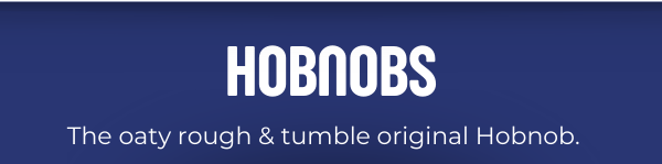 Hobnobs: The oaty rough & tumble original Hobnob.