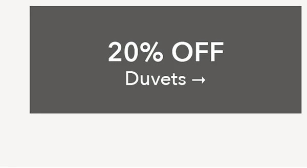 20% OFF Duvets