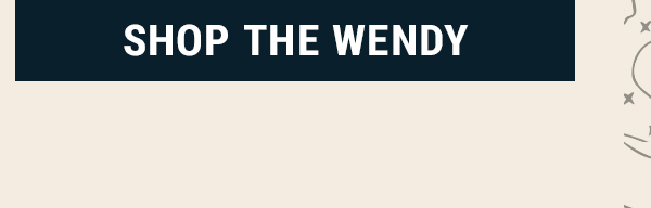 Shop the Wendy