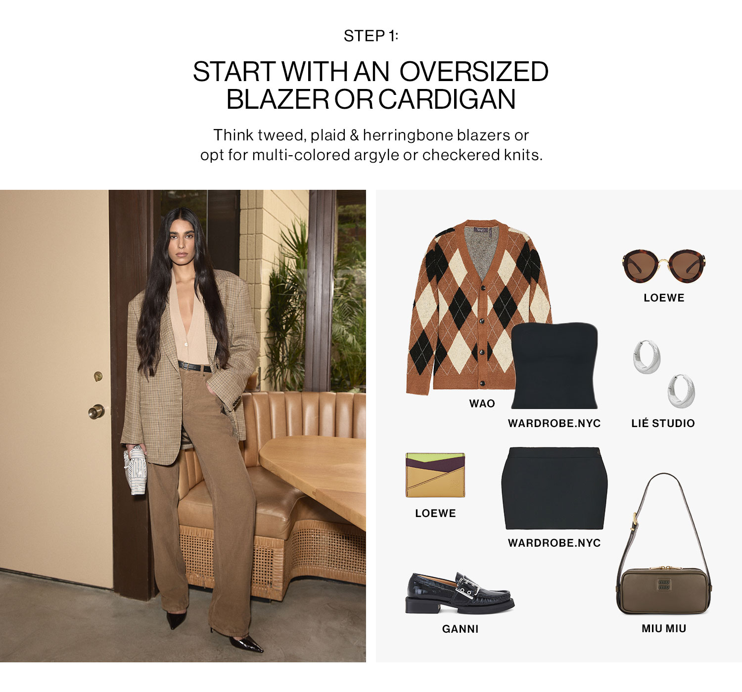 STEP 1: START WITH AN OVERSIZED BLAZER OR CARDIGAN. Think tweed, plaid & herringbone blazers or opt for multi-colored argyle or checkered knits.