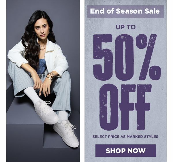 END OF SEASON SALE. UP TO 50% OFF. SHOP NOW