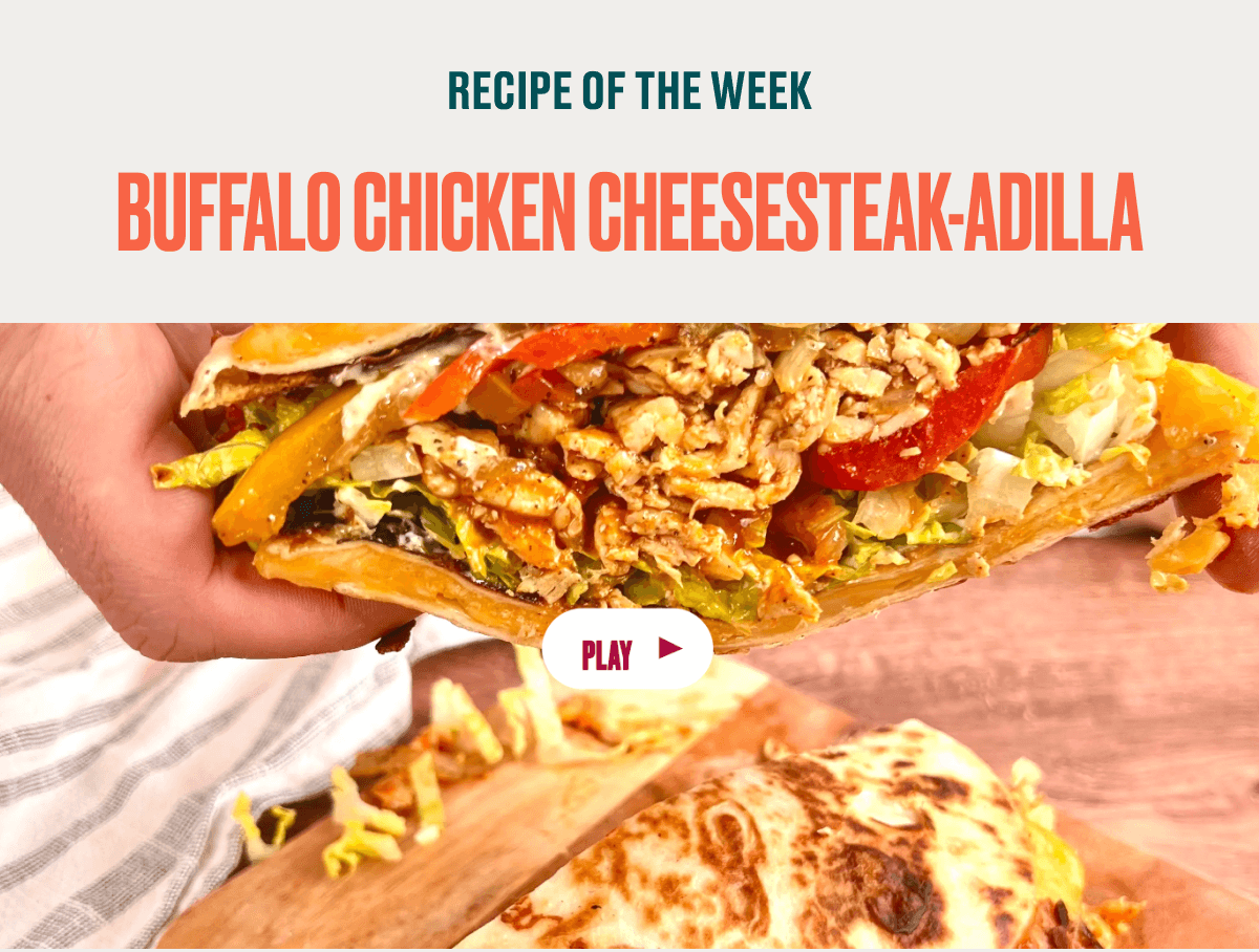 Recipe Of The Week Buffalo Chicken Cheesesteak Adilla