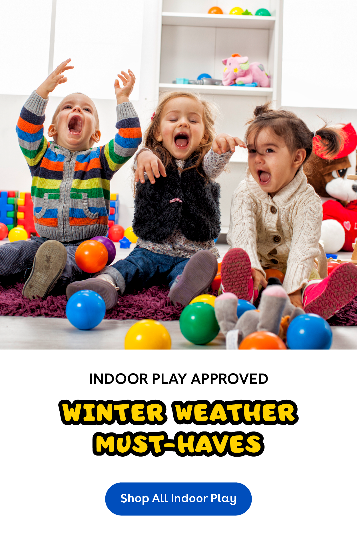 Indoor Play Approved - Winter Weather Must Haves