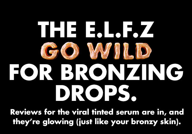 the e.l.f.z go wild for bronzing drops