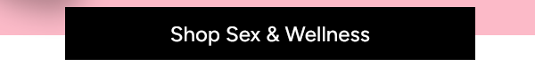 Shop Sex & Wellness