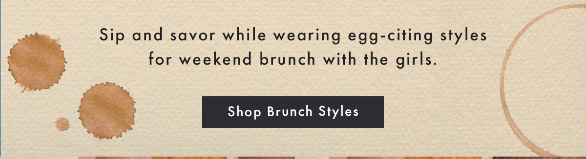 Shop Brunch Styles