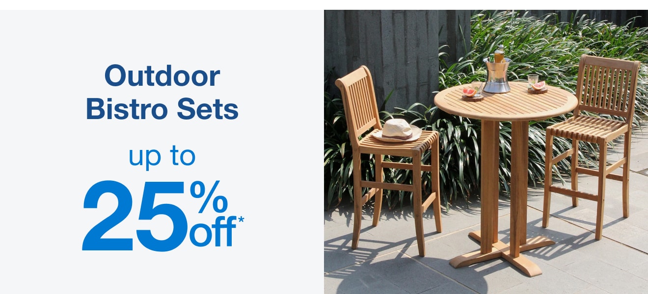 Outdoor Bistro Sets Up to 25% Off* â€” Shop Now!