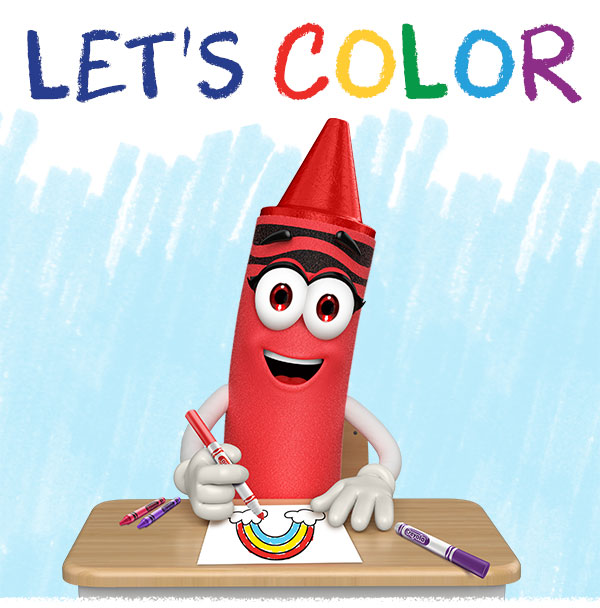 "Let's Color" with smiling red crayon character sitting at a desk coloring in a rainbow with Crayola markers