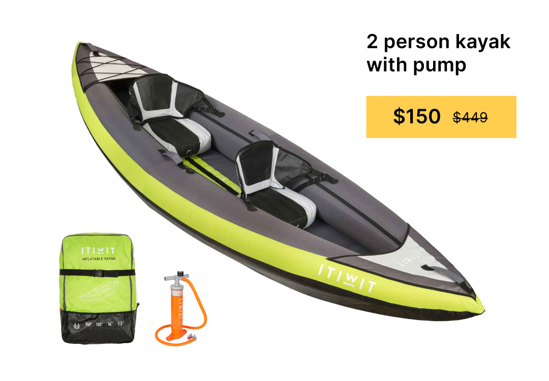 2-person kayak with pump. Now $150