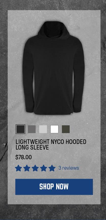 Lightweight NYCO Hooded Long Sleeve