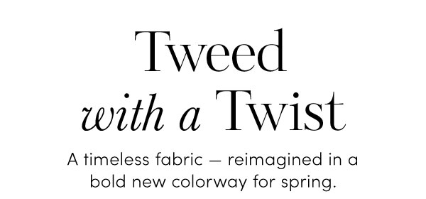 Tweed with a Twist