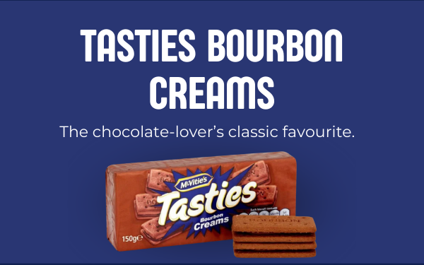 Tasties Bourbon Creams: The chocolate-lover’s classic favourite.