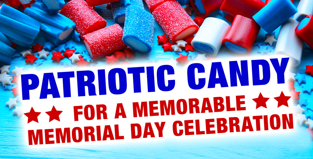 Patriotic Candy for a Memorable Memorial Day Celebration