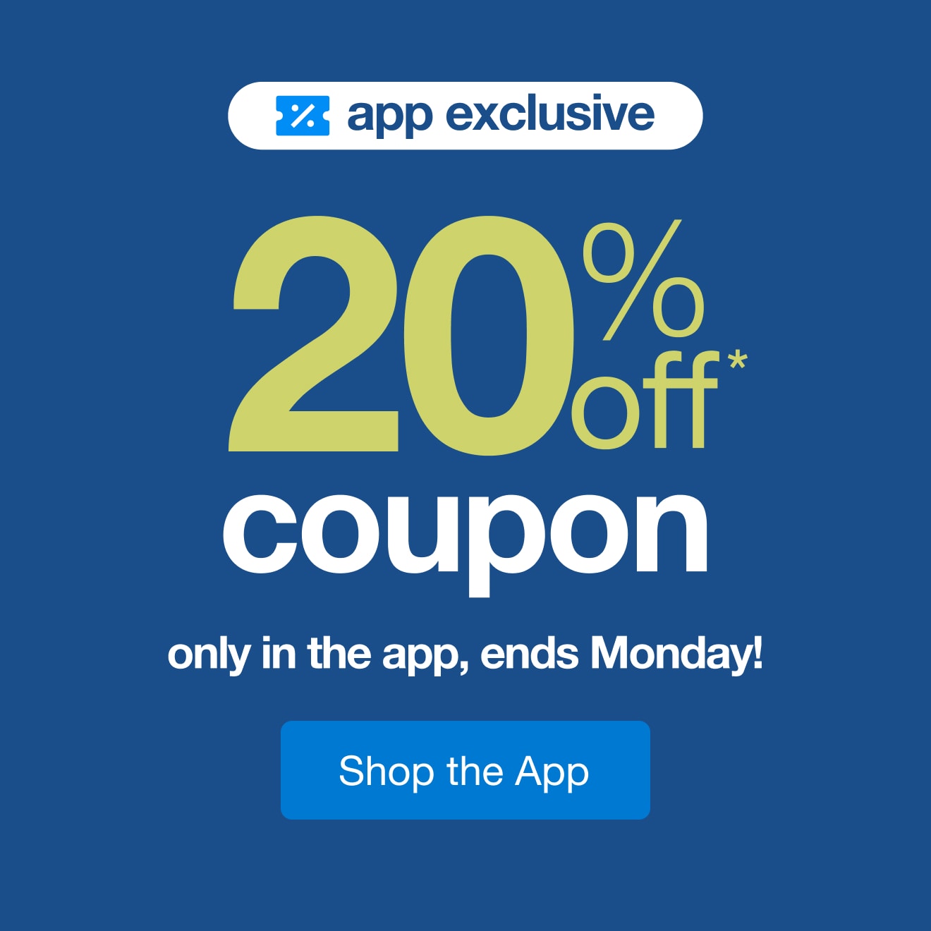 App Exclusive 20% Off Starts Now