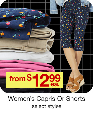 from $12.99 each Women's Capris Or Shorts, select styles