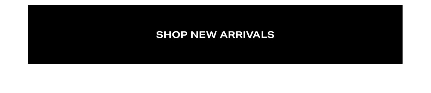 Shop New Arrivals