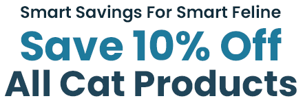 Smart Savings For Smart Feline - Save 10% Off All Cat Products