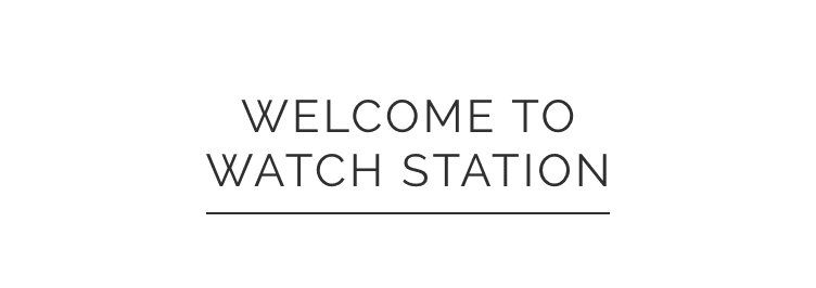 WELCOME TO WATCH STATION