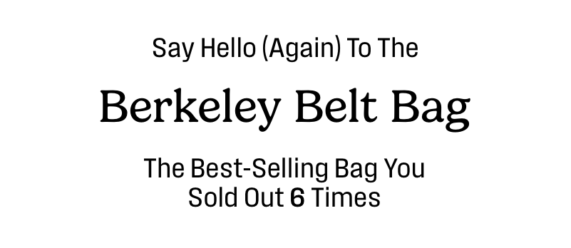 Say hello (again) to the Berkeley belt bag